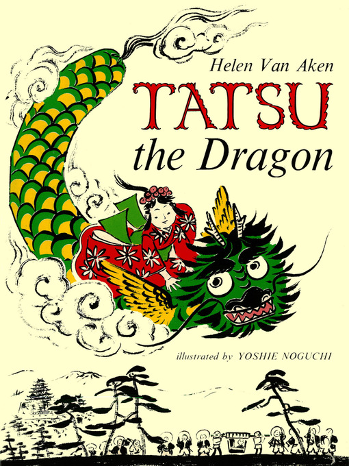 Title details for Tatsu the Dragon by Helen Van Aken - Available